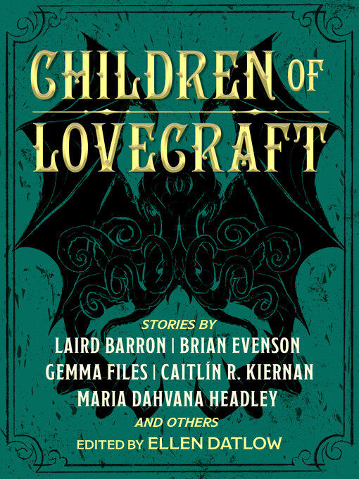 Title details for Children of Lovecraft by Ellen Datlow - Available